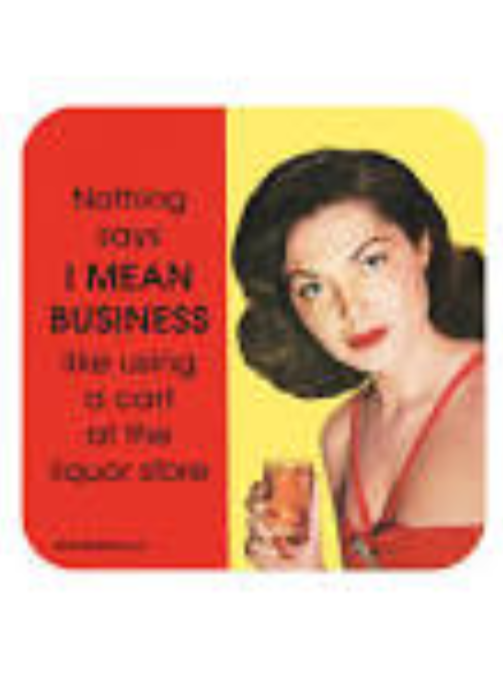I Mean Business Coaster
